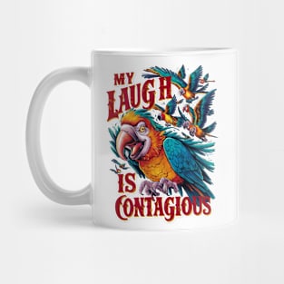 My laugh is contagious Mug